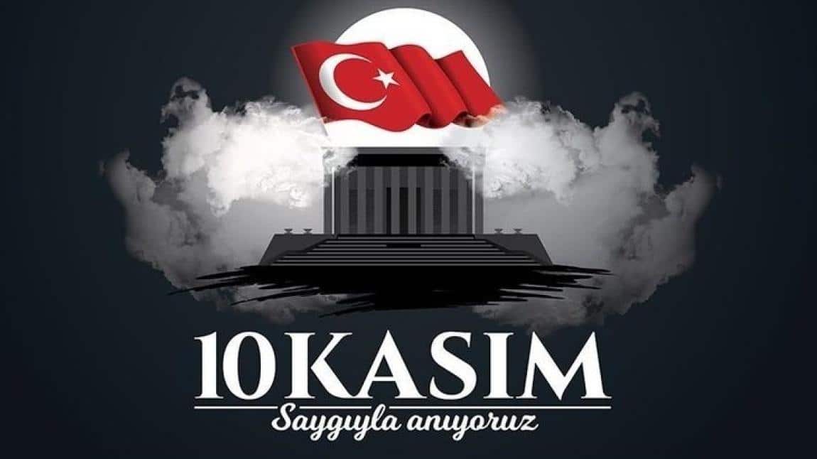 Mustafa Kemal Atatürk'ü Ölümünün 85. Yıl Dönümünde Saygı ve Sevgiyle Anıyoruz.